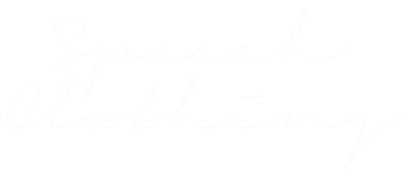 SPEECH CLOTHING | 1.0 Collection