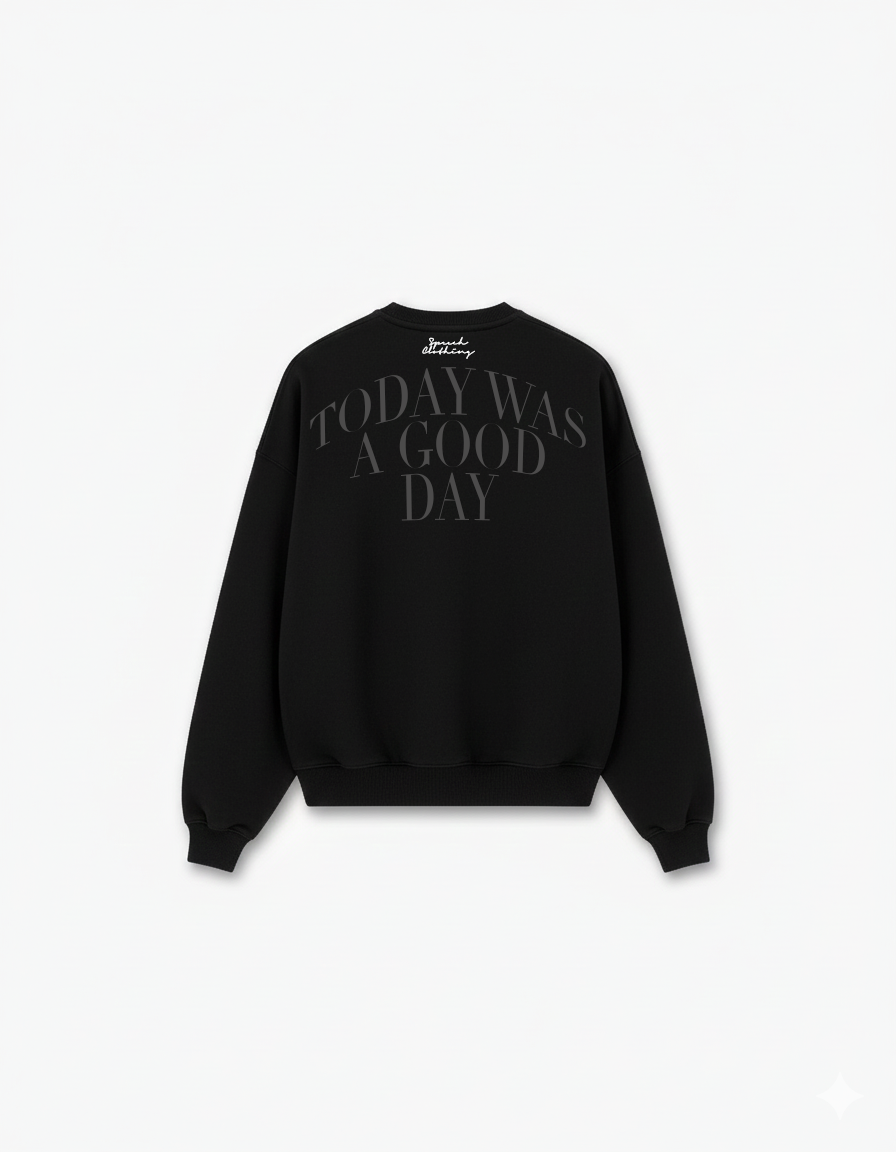 GOOD DAY SWEATSHIRT | The Affirmation Crewneck