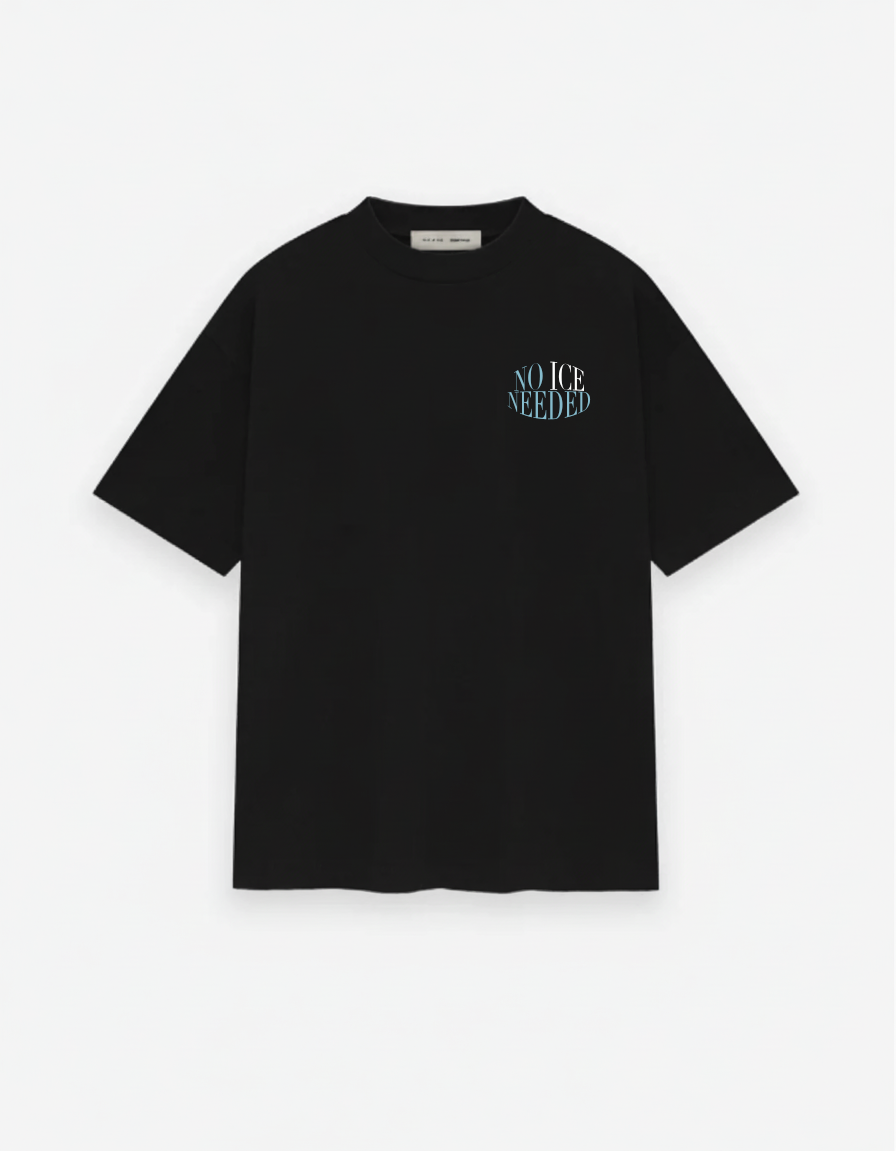 Black t-shirt with 'No Ice Needed' text on a white background