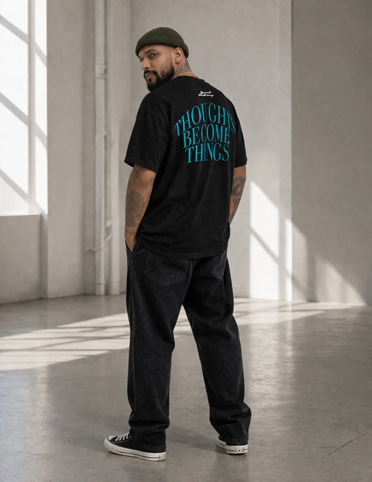 THOUGHTS BECOME THINGS | 280 GSM heavyweight cotton · Oversized fit · Dropped shoulders